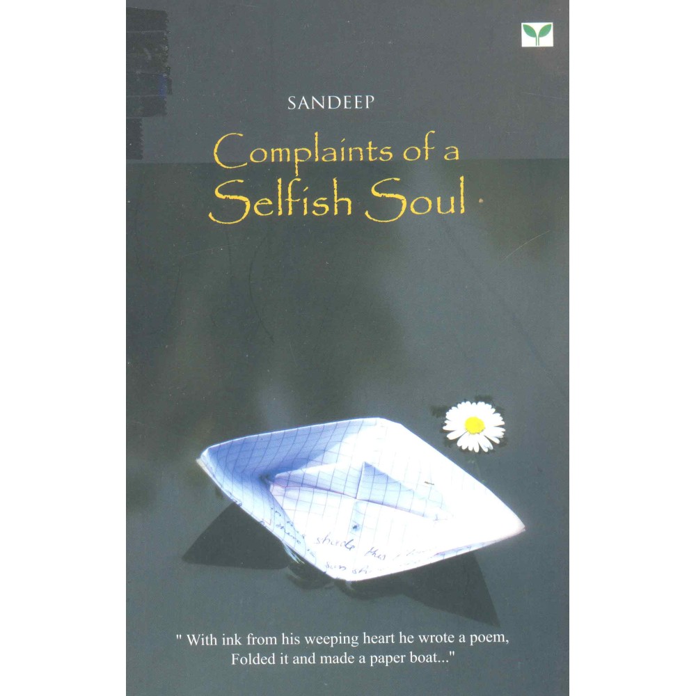 Complaints of a Selfish Soul