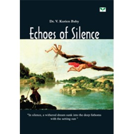 Echoes of Silence- Dr.V Kurian Baby